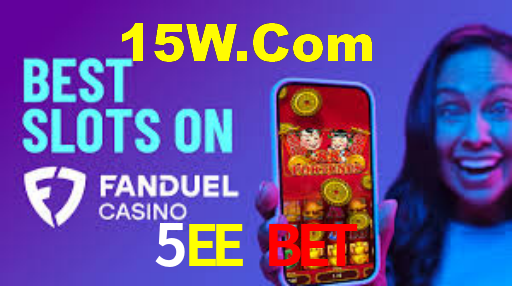 5EE Bet